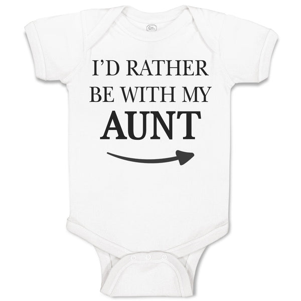 Baby Clothes I'D Rather Be with My Aunt with Direction Arrow Baby Bodysuits