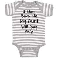 Baby Clothes If Mom Says No My Aunt Will Say Yes Baby Bodysuits Cotton