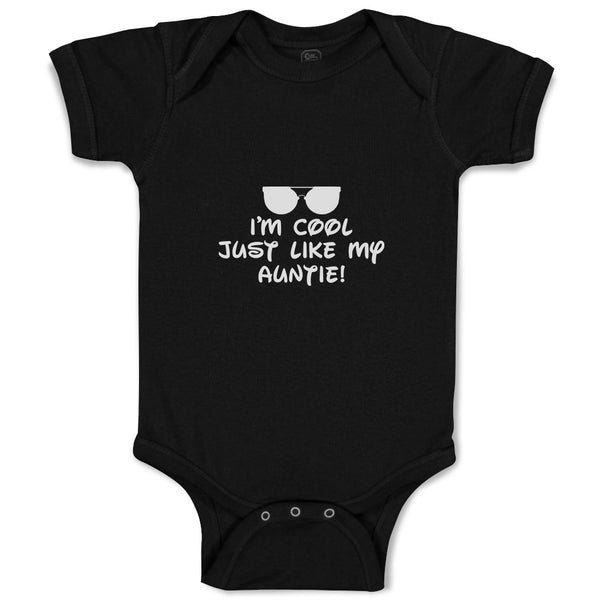 Baby Clothes I'M Cool Just like My Auntie! with Black Sunglass Baby Bodysuits