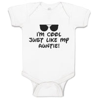 Baby Clothes I'M Cool Just like My Auntie! with Black Sunglass Baby Bodysuits