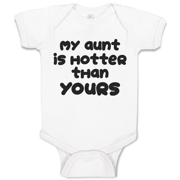 Baby Clothes My Aunt Is Hotter than Yours Baby Bodysuits Boy & Girl Cotton