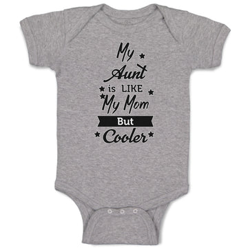 Baby Clothes My Aunt Is like My Mom but Cooler Baby Bodysuits Boy & Girl Cotton