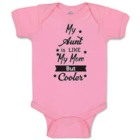 Baby Clothes My Aunt Is like My Mom but Cooler Baby Bodysuits Boy & Girl Cotton
