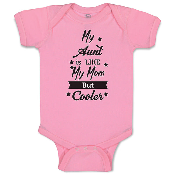 Baby Clothes My Aunt Is like My Mom but Cooler Baby Bodysuits Boy & Girl Cotton