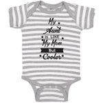 Baby Clothes My Aunt Is like My Mom but Cooler Baby Bodysuits Boy & Girl Cotton