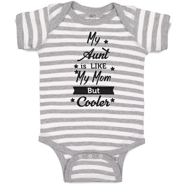 Baby Clothes My Aunt Is like My Mom but Cooler Baby Bodysuits Boy & Girl Cotton