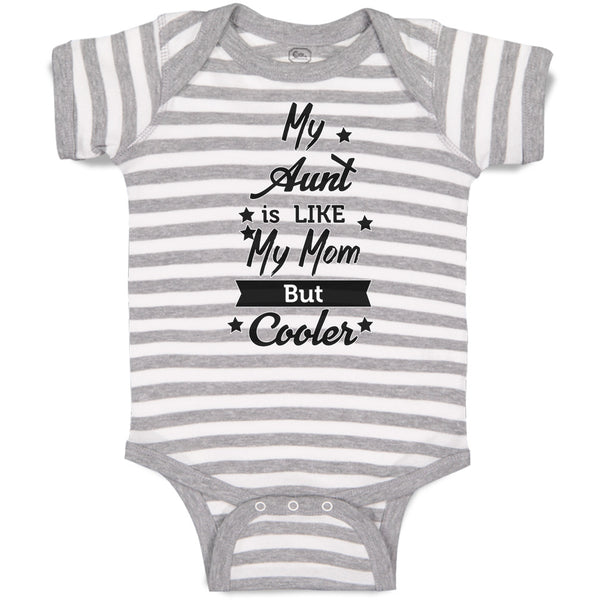 Baby Clothes My Aunt Is like My Mom but Cooler Baby Bodysuits Boy & Girl Cotton