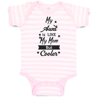 Baby Clothes My Aunt Is like My Mom but Cooler Baby Bodysuits Boy & Girl Cotton