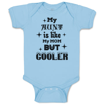 Baby Clothes My Aunt Is like My Mom but Cooler Baby Bodysuits Boy & Girl Cotton