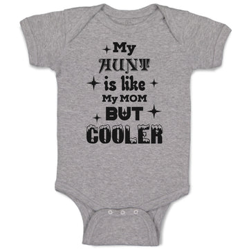 Baby Clothes My Aunt Is like My Mom but Cooler Baby Bodysuits Boy & Girl Cotton