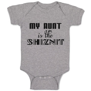 Baby Clothes My Aunt Is The Shiznit Baby Bodysuits Boy & Girl Cotton