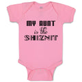 Baby Clothes My Aunt Is The Shiznit Baby Bodysuits Boy & Girl Cotton