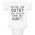 Baby Clothes Think I'M Cute You Should See My Aunt! Baby Bodysuits Cotton