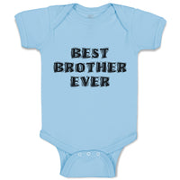 Baby Clothes Best Brother Ever Baby Bodysuits Boy & Girl Newborn Clothes Cotton