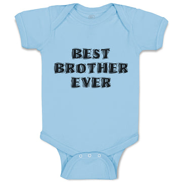 Baby Clothes Best Brother Ever Baby Bodysuits Boy & Girl Newborn Clothes Cotton
