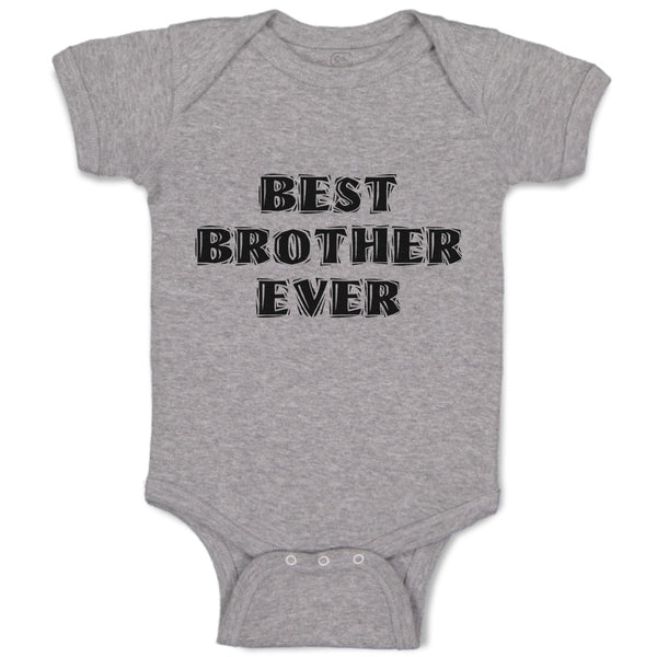 Baby Clothes Best Brother Ever Baby Bodysuits Boy & Girl Newborn Clothes Cotton