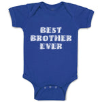 Baby Clothes Best Brother Ever Baby Bodysuits Boy & Girl Newborn Clothes Cotton