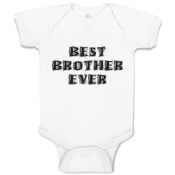 Baby Clothes Best Brother Ever Baby Bodysuits Boy & Girl Newborn Clothes Cotton