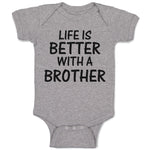 Baby Clothes Life Is Better with A Brother Baby Bodysuits Boy & Girl Cotton