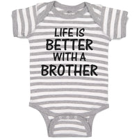 Life Is Better with A Brother
