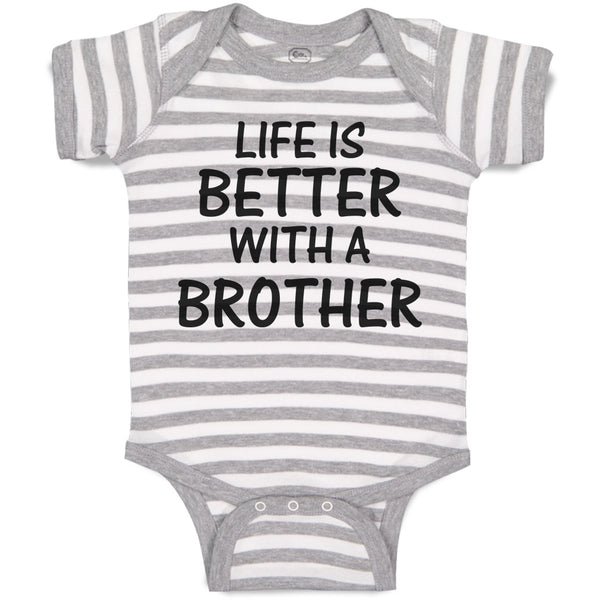 Life Is Better with A Brother
