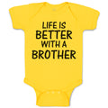 Baby Clothes Life Is Better with A Brother Baby Bodysuits Boy & Girl Cotton