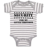 Baby Clothes Security for My Little Brother Baby Bodysuits Boy & Girl Cotton