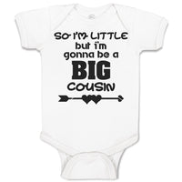 Baby Clothes So I'M Little but I'M Gonna Be A Big Cousin Baby Bodysuits Cotton