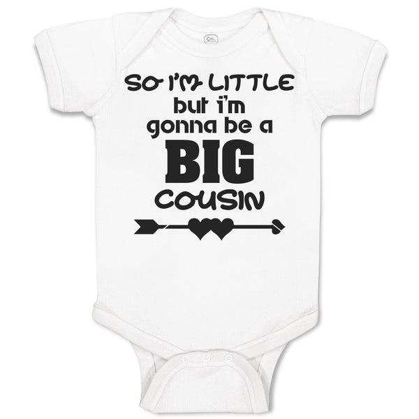 Baby Clothes So I'M Little but I'M Gonna Be A Big Cousin Baby Bodysuits Cotton