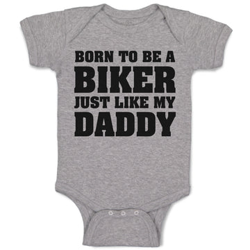 Baby Clothes Born to Be A Biker Just like My Daddy Baby Bodysuits Cotton