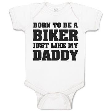 Baby Clothes Born to Be A Biker Just like My Daddy Baby Bodysuits Cotton