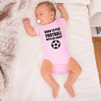 Born to Play Football with My Daddy and Sport Football