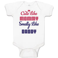 Baby Clothes Cute like Mommy Smelly like Daddy Baby Bodysuits Boy & Girl Cotton