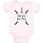 Baby Clothes Dad You Got This Baby Bodysuits Boy & Girl Newborn Clothes Cotton