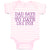 Baby Clothes Dad Says I'M Not Allowed to Date like Ever Baby Bodysuits Cotton