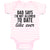 Baby Clothes Dad Says I'M Not Allowed to Date like Ever Baby Bodysuits Cotton