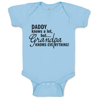 Baby Clothes Daddy Knows A Lot, but Grandpa Knows Everything! Baby Bodysuits