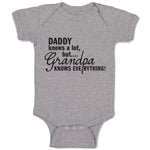 Baby Clothes Daddy Knows A Lot, but Grandpa Knows Everything! Baby Bodysuits