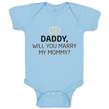 Baby Clothes Daddy Will You Marry My Mommy Baby Bodysuits Boy & Girl Cotton