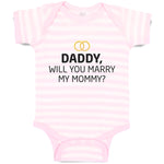 Baby Clothes Daddy Will You Marry My Mommy Baby Bodysuits Boy & Girl Cotton