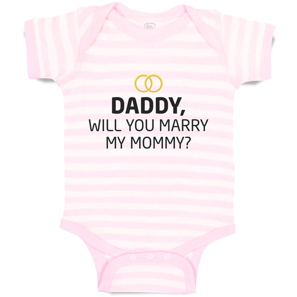 Baby Clothes Daddy Will You Marry My Mommy Baby Bodysuits Boy & Girl Cotton