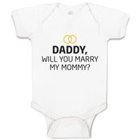 Baby Clothes Daddy Will You Marry My Mommy Baby Bodysuits Boy & Girl Cotton