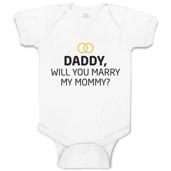 Baby Clothes Daddy Will You Marry My Mommy Baby Bodysuits Boy & Girl Cotton