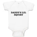 Baby Clothes Daddy's Lil Squirt Baby Bodysuits Boy & Girl Newborn Clothes Cotton