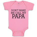 Baby Clothes Don'T Make Me Call My Papa Baby Bodysuits Boy & Girl Cotton