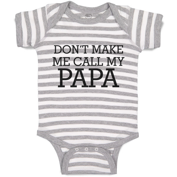 Don'T Make Me Call My Papa