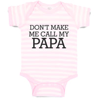 Baby Clothes Don'T Make Me Call My Papa Baby Bodysuits Boy & Girl Cotton