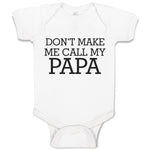 Baby Clothes Don'T Make Me Call My Papa Baby Bodysuits Boy & Girl Cotton