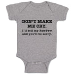 Baby Clothes Don'T Make Me Cry. I'Ll Tell My Pawpaw and You'Ll Be Sorry. Cotton