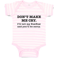 Baby Clothes Don'T Make Me Cry. I'Ll Tell My Pawpaw and You'Ll Be Sorry. Cotton